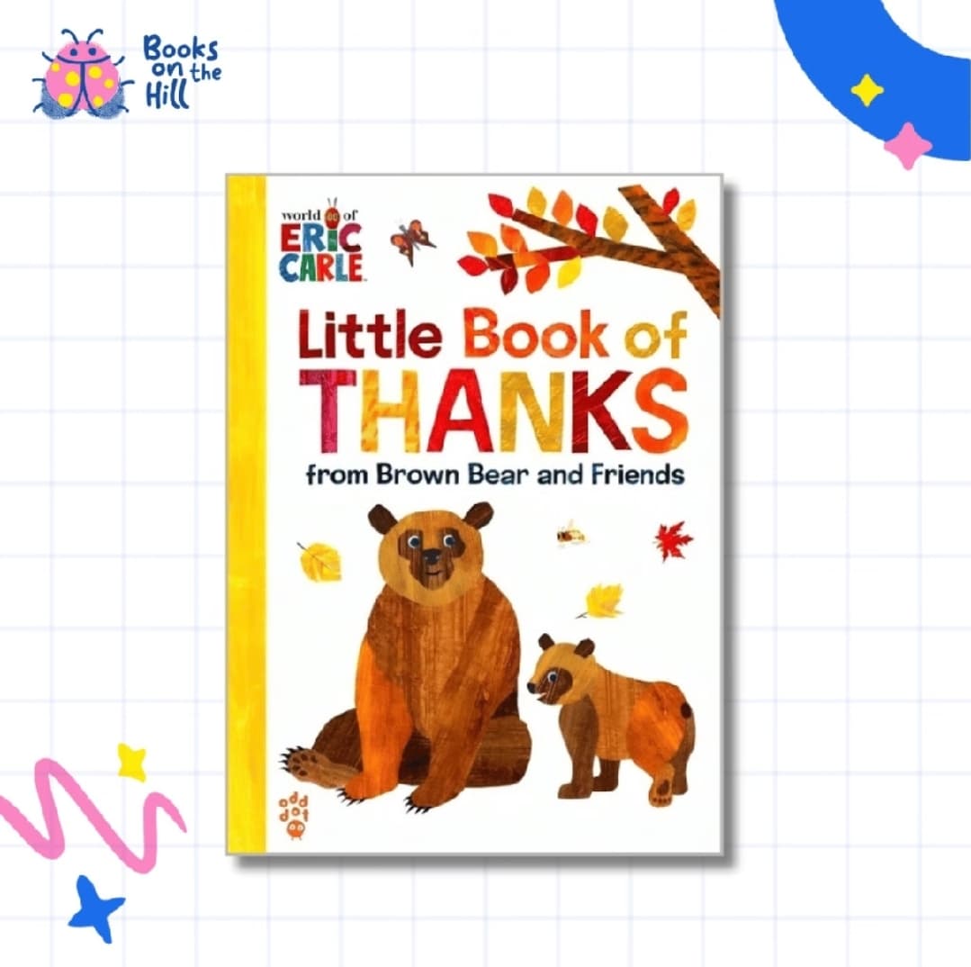 Little Book of Thanks From Brown Bear And Friends (A World of Eric Carle) (1/3)